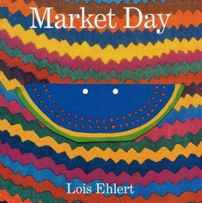 Market Day: A Story Told with Folk Art Ehlert, Lois hardcover Used - Very Good