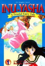 Inu-Yasha : A Feudal Fairy Tale, Vol. 1 - Comic By Takahashi, Rumiko - GOOD
