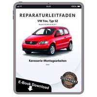 VW Fox 5Z 2005-2011 Karosserie Montagearbeiten Innen Reparaturleitfaden Ebook