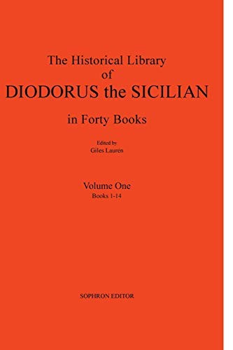 Diodorus Siculus I: The Historical Library in Forty Books:... - Laur?n, Giles