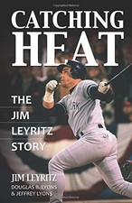 CATCHING HEAT: THE JIM LEYRITZ STORY By Douglas Lyons - Hardcover Mint Condition