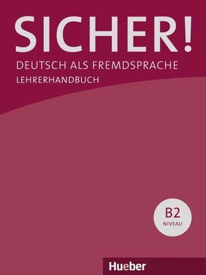 Sicher! B2. Paket Lehrerhandbuch B2/1 und B2/2 Claudia Böschel