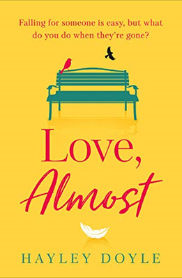 Love, Almost: A new romance fiction book that will make you... - Doyle, Hayley