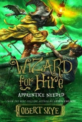 Apprentice Needed, 2 (Wizard for Hire) by Skye, Obert [Hardback]