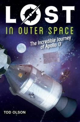 Lost in Outer Space: The Incredible Journey of- Tod Olson, 054592815X, hardcover