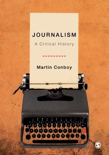 Journalism: A Critical History-Martin Conboy