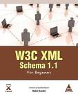 W3c XML Schema 1.1 for Beginners by Mukul Gandhi (Paperback / softback, 2014)