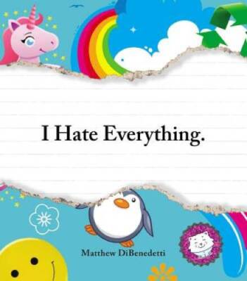 I Hate Everything - Paperback By DiBenedetti, Matthew - GOOD