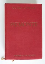 GUIDA D'ITALIA - PIEMONTE - TOURING CLUB ITALIANO -BERTARELLI - 1940