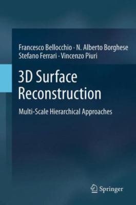 3D Surface Reconstruction : Multi-Scale Hierarchical Approaches, Hardcover by...