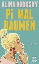 Pi mal Daumen: Roman von Bronsky, Alina | Buc...