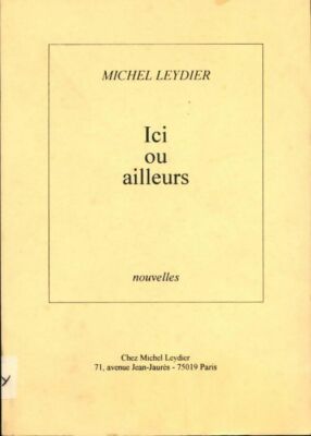 Ici ou ailleurs - Michel Leydier - V189770