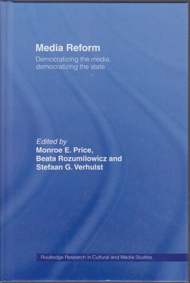 Media Reform: Democratizing the Media, Democratizing the State (Routledge Resear