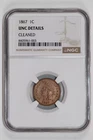 1867 INDIAN HEAD CENT NGC UNC DETAILS