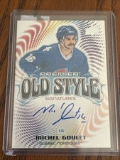 Michel Goulet 2024/25 Premier hockey Old Style Signature OS-MG The Alumni