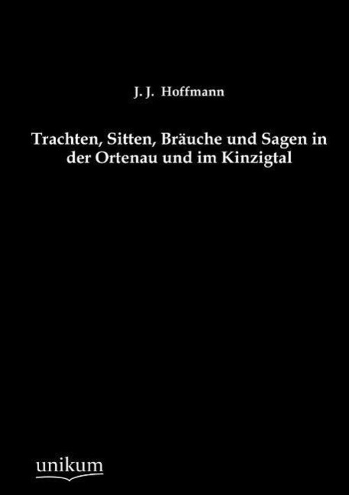 Thumbnail - J. J. Hoffmann | Trachten, Sitten, Bräuche Und Sagen In Der Ortenau