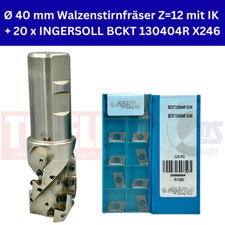 Ø 40 mm Walzenstirnfräser Z=12 mit IK + 20 x INGERSOLL BCKT 130404R X246