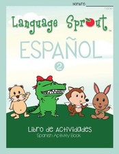 Language Sprout Spanish Workbook: Level Two (...