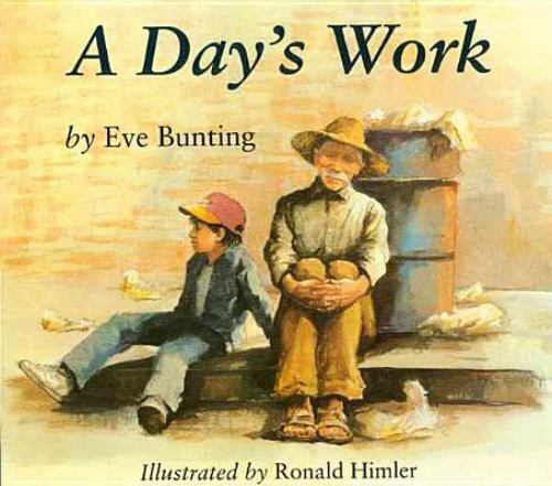 A Day s Work Eve Bunting 9780780785021 Library Binding A Day s Work Eve Bunting 9780780785021 Library Binding