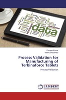 Process Validation For Manufacturing Of Terbinaforce Tablets Praveen Kumar