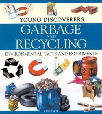 Garbage and Recycling: Environmental Facts and Experiments (Young Discove - GOOD