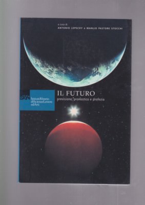 Lepschy Stocchi IL FUTURO PREVISIONE PRONOSTICO PROFEZIA 2005