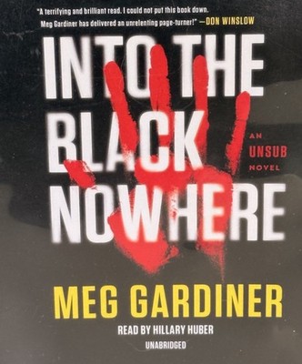 Into the Black Nowhere: An UNSUB Novel (  Audiobook) by Meg Gardiner