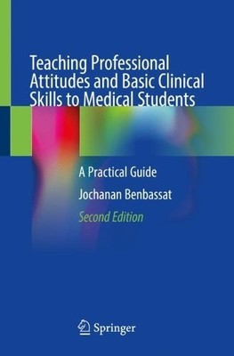 Teaching Professional Attitudes and Basic Clinical Skills to ... - 9783031265419