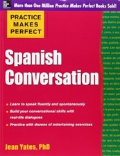 Practice Makes Perfect: Spanish Conversation (Practi... by Yates, Jean Paperback