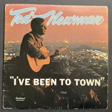 Ted Newman~I’ve Been To Town~AUTOGRAPHED / SIGNED~Vinyl LP~Private Label Folk