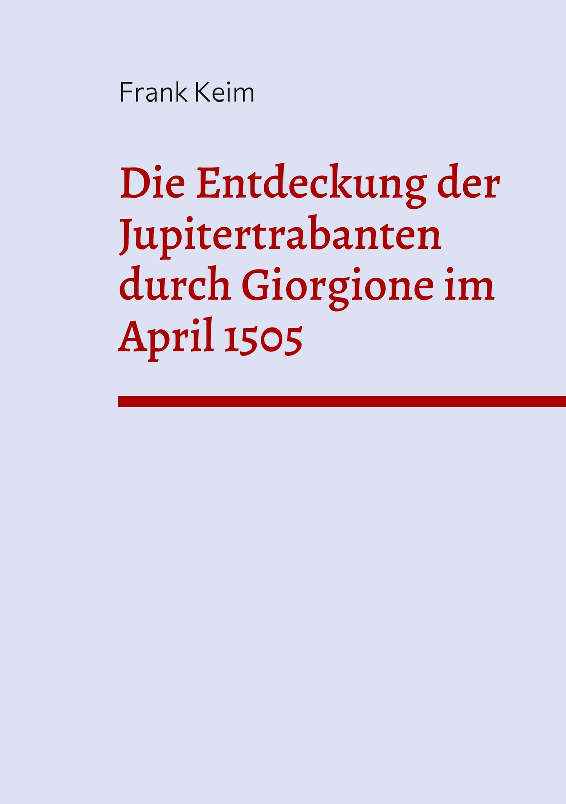 Thumbnail - Die Entdeckung Der Jupitertrabanten Durch Giorgione April 1505 (buch)