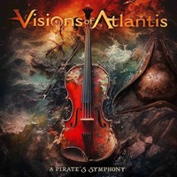 Visions Of Atlantis: Visions Of Atlantis: A Pirates Symphony (...