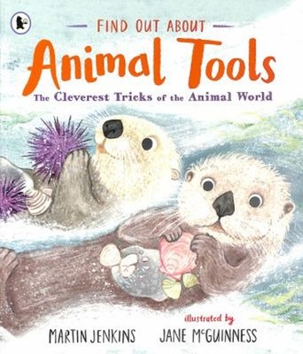 Find Out about Animal Tools : The Cleverest Tricks of the Animal
