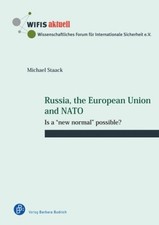 Russia, the European Union and NATO: Is a “new normal” possible? (WIFIS-aktuell)