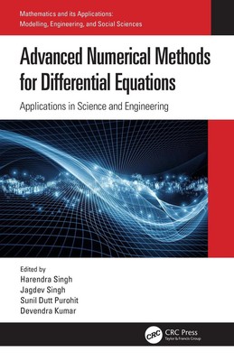 Advanced Numerical Methods for Differential Equations: Applications in Science a