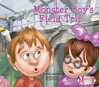 MONSTER BOY'S FIELD TRIP By Carl Emerson & Lon Levin *Excellent Condition*