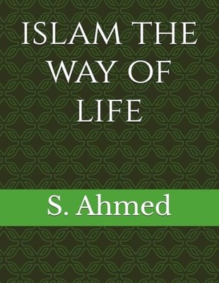 Islam The Way of Life