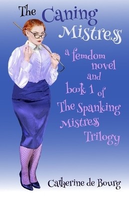 Catherine De Bourg The Caning Mistress (Paperback) Spanking Mistress (UK IMPORT)