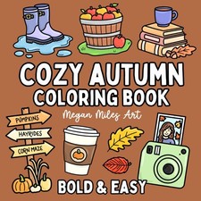 Cozy Autumn Coloring Book: Cute Fall Designs for Relaxation Bold  Easy...
