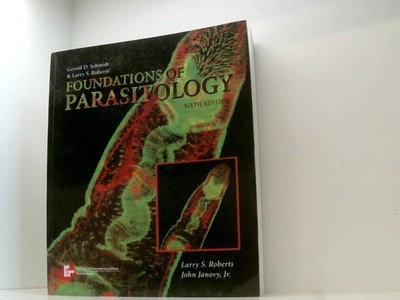 Foundations of Parasitology Schmidt, Gerald D., Larry S. Roberts  und John Janov