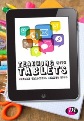 Teaching with Tablets, Caldwell, Helen,Bird, James, New Book