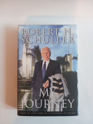 My Journey by Robert H. Schuller Hard Cover Book Hand SIGNED First Edition HCDJ