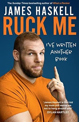 Ruck Me: (I ve written another book),James Haskell- 978000847223