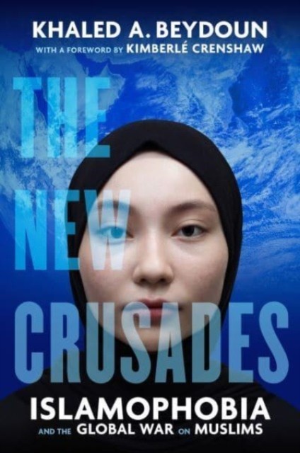 The New Crusades by Khaled A. Beydoun (Paperback Book)