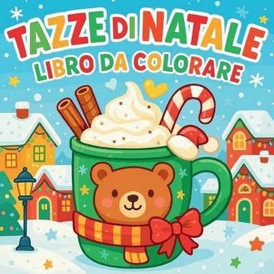 Tazze di Natale - Libro da colorare by Chris Martin (Italian) Paperback Book