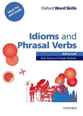 Ruth Gairns Stu Oxford Word Skills: Advanced: Idioms & Phrasal Verbs (Paperback)