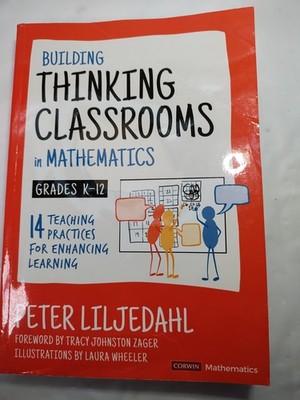 Building Thinking Classrooms in Mathematics, Grades K-12, 14 Teaching Practices.