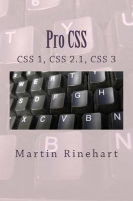 Pro Css : Css 1, Css 2.1 and Css 3, Paperback by Rinehart, Martin, Brand New,...