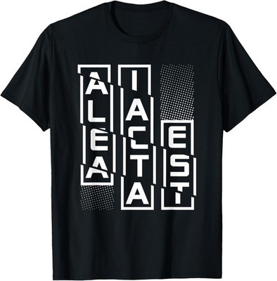 Alea Iacta Est Latin Phrase Language Motivation Saying Dice T-Shirt