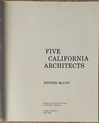 FIVE CALIFORNIA ARCHITECTS by ESTHER MCCOY, hard cover, very good condition